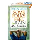 Some Folks Feel the Rain: Others Just Get Wet by James W. Moore