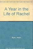 A year in the life of Rachel