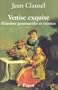 Venise exquise