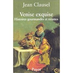 Venise exquise : Histoires gourmandes et recettes