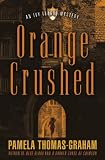Orange Crushed: An Ivy League Mystery (Ivy League Mysteries) Pamela Thomas-Graham