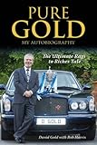 Pure Gold : my autobiography : the ultimate rags to riches tale