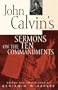 John Calvin's Sermons on the Ten Commandments