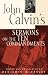 John Calvins Sermons on the Ten Commandments