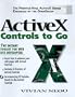 Controls to Go: The Instant Toolkit for Web Site Developers, with CDROM (ActiveX)