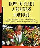 How to Start a Business for Free: The Ultimate Guide to Building Something Profitable from Nothing