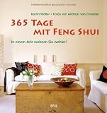 365 Tage mit Feng Shui: In einem Jahr wohnen Sie wohler! - Katrin M�ller