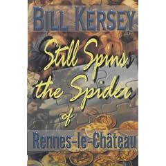 Still Spins the Spider of Rennes-le-Chateau (Keys of Antiquity)