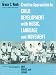 Creative Approaches to Child Development With Music, Language, and Movement: Incorporating the Philosophies and Techniques of Orff, Kodaly and Laban