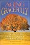 Aging Gracefully: The Keys to Holier, Happier Golden Years