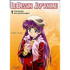 Le Dessin Jap'anime : Tome 1, Construire ses personnages