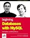 Beginning Databases with MySQL (Programmer to Programmer)