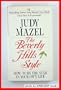 The Beverly Hills Style: How to Be the Star in Your Own Life