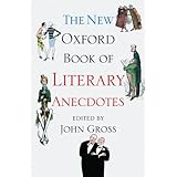 the new oxford book of literary anecdotes oxford books of prose  verse