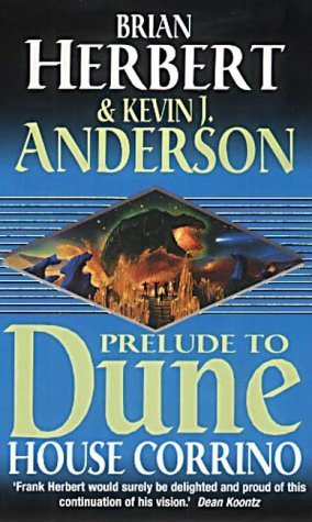 House Corrino (Prelude to Dune) by Herbert, Brian, J Anderson, Kevin (2002) Paperback