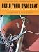 Build Your Own Boat: Completing a Bare Hull by Ian Nicolson