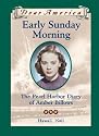 Early Sunday Morning: The Pearl Harbor Diary of Amber Billows, Hawaii 1941 (Dear America Series)