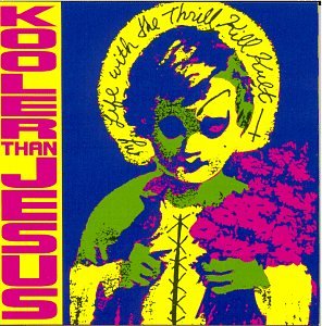 CD-Charts  Music : Kooler Than Jesus