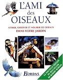L'Ami des oiseaux (nouvelle �dition)