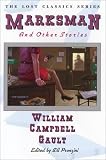 Marksman and Other Stories (Lost Classics Series) William Campbell Gault