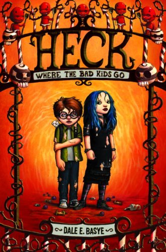 Heck: Where the Bad Kids Go (Circles of Heck)