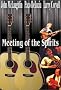 Meeting of the Spirits Meeting of the Spirits
