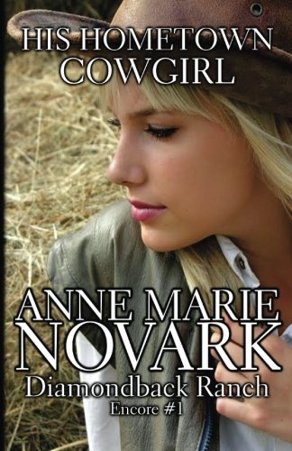His Hometown Cowgirl (Diamondback Ranch Encore) (Volume 1)