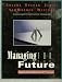 Books : Managing for the Future: Organizational Behavior & Processes Modules 1-13 With Comprehensive Index for Modules 1-13