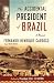 The
Accidental
President
of
Brazil