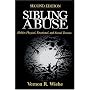 Sibling Abuse: Hidden Physical, Emotional, and Sexual Trauma: Hidden Physical, Emotional and Sexual Trauma