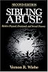 Sibling Abuse: Hidden Physical, Emotional, and Sexual Trauma