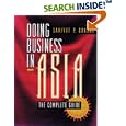 Doing Business in Asia: The Complete Guide (2nd ed) (Jossey=bass... by Sanjyot P. Dunung