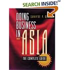 Click here to buy Doing Business in Asia: The Complete Guide (2nd ed) (Jossey=bass... by  Sanjyot P. Dunung.