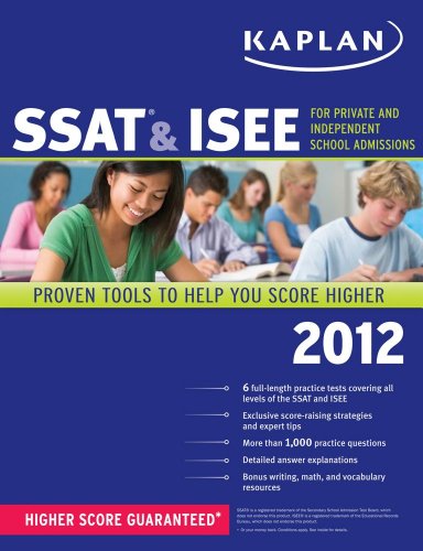 Kaplan SSAT & ISEE 2012 Edition Kaplan SSAT & ISEE 2012 Edition