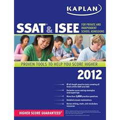 Kaplan SSAT & ISEE 2012 Edition: For Private and Independent School Admissions (Kaplan SSAT & ISEE for Private & Independent School Admissions)
