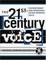 The 21st Century Voice: Contemporary and Traditional Extra-Normal Voice (New Instrumentation)