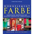 Wohnelement Farbe. Farb�sthetik, historische und regionale Farbpaletten, Farbensprache.