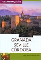 Granada, Seville & Cordoba (Cadogan Guide Granada, Seville, Cordoba)