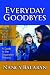 Everyday Goodbyes: Starting School and Early Care - A Guide to the Separation Process (Early Childhood Education): Starting School and Early Care - A Guide ... Process (Early Childhood Education)