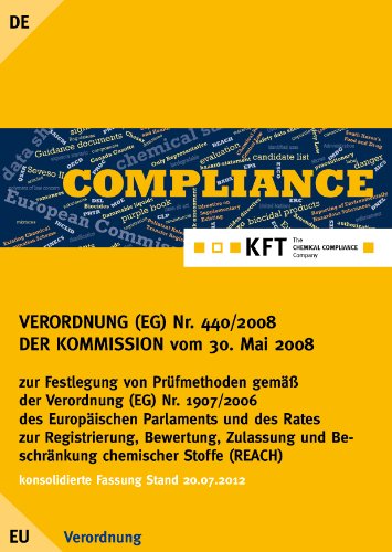 VERORDNUNG (EG) Nr. 440/2008 DER KOMMISSION: REACH Testmethoden (German Edition)