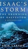 Isaac's Storm : The Drowning of Galveston