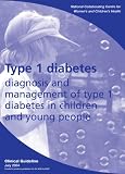 Type 1 diabetes : diagnosis and management of type 1 diabetes in children and young people