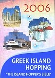 Independent Travellers Greek Island Hopping 2006: The Island Hopper`s Bible (Independent Travellers - Thomas Cook)