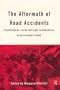 The Aftermath of Road Accidents: Psychological, Social and Legal Consequences of an Everyday Trauma