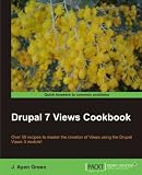 Drupal 7 Views Cookbook