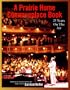 A Prairie Home Companion Commonplace Book: 25 Years on the Air with Garrison Keillor