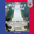 World War II Memorial (Symbols, Landmarks, and Monuments) by  Tamara L. Britton