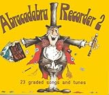 Abracadabra Recorder: 23 Graded Songs and Tunes: Pupil's Book Bk. 2 (Abracadabra): 23 Graded Songs and Tunes: Pupil's Book Bk. 2 (Abracadabra)
