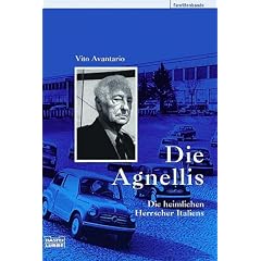 Die Agnellis: Die heimlichen Herrscher Italiens