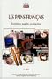 Les pains fran�ais : Evolution, qualit�, production